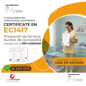 Certificación SEP-CONOCER EC1417 – Prestación de Servicio Auxiliar de Quiropodia
